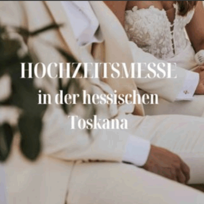 Hochzeitsmesse in der hessischen Toskana (23. November 2025)